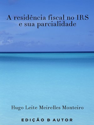 cover image of A residência fiscal no IRS e sua parcialidade